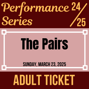 The Pairs - Adult General Admission