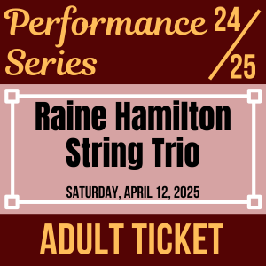 Raine Hamilton String Trio - Adult General Admission