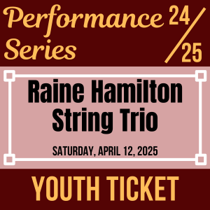 Raine Hamilton String Trio - Youth General Admission